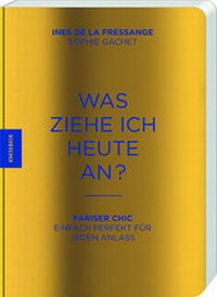Abbildung von: Was ziehe ich heute an? - Knesebeck