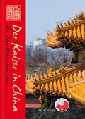 Cover: Der Kaiser in China oder Xiau Wenzi undercover - Art de Cuisine GmbH