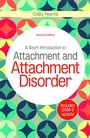 Cover: A Short Introduction to Attachment and Attachment Disorder, Second Edition - Jessica Kingsley Publishers