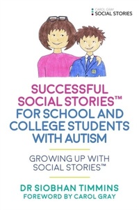 Abbildung von: Successful Social Stories (TM) for School and College Students with Autism - Jessica Kingsley Publishers