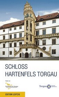 Abbildung von: Schloss Hartenfels Torgau - Edition Leipzig