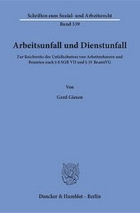 Abbildung von: Arbeitsunfall und Dienstunfall - Duncker & Humblot