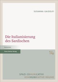 Cover: Die Italianisierung des Sardischen - Franz Steiner Verlag