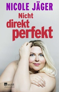 Abbildung von: Nicht direkt perfekt - Rowohlt Taschenbuch