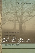 Cover: The American Dreams of John B. Prentis, Slave Trader - University of Georgia Press