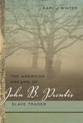 Cover: The American Dreams of John B. Prentis, Slave Trader - University of Georgia Press