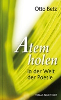 Cover: Atem holen in der Welt der Poesie - Neue Stadt