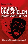 Cover: Rauben und Spielen im Wohlfahrtsstaat - TWENTYSIX
