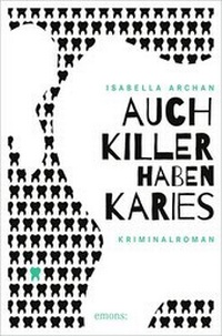 Abbildung von: Auch Killer haben Karies - Emons Verlag