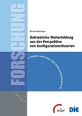 Cover: Betriebliche Weiterbildung aus der Perspektive von Konfigurationstheorien - wbv Media