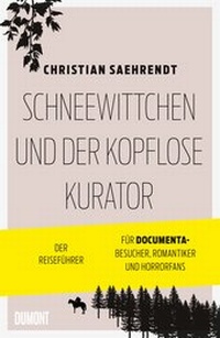 Abbildung von: Schneewittchen und der kopflose Kurator - DuMont Buchverlag