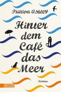Abbildung von: Hinter dem Café das Meer - DuMont Buchverlag