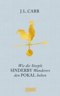 Cover: Wie die Steeple Sinderby Wanderers den Pokal holten - DuMont Buchverlag