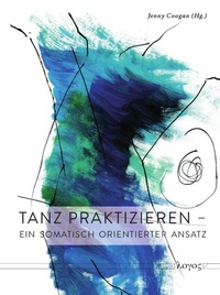 Abbildung von: Tanz praktizieren - Logos Berlin