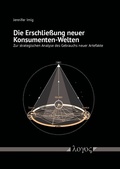 Cover: Die Erschlie&szlig;ung neuer Konsumenten-Welten - Logos Berlin