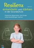 Cover: Resilienz entwickeln und st&auml;rken in der Grundschule - Verlag an der Ruhr
