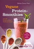 Cover: Vegane Protein-Smoothies aus der RainbowWay&reg;-Vitalkost-K&uuml;che - Schirner Verlag