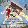 Cover: Mozart und die Schwerelosigkeit der Musik - Audiolino