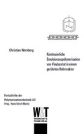 Cover: Kontinuierliche Emulsionscopolymerisation von Vinylacetat in einem ger&uuml;hrten Rohrreaktor - Wissenschaft & Technik