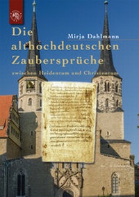 Abbildung von: Die althochdeutschen Zaubersprüche - Edition Roter Drache