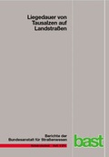Cover: Liegedauer von Tausalzen auf Landstra&szlig;en - Fachverlag NW in Carl Ed. Sch&uuml;nemann KG