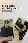 Cover: Mein Vater, der Krieg und ich - Kellner Verlag