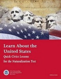 Abbildung von: Learn about the United States: Quick Civics Lessons for the Naturalization Test (February 2016) - Citizenship and Immigration Services