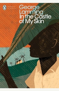 Abbildung von: In the Castle of My Skin - Penguin Classics