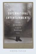 Cover: Supernatural Entertainments - Pennsylvania State University Press
