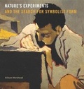Cover: Nature's Experiments and the Search for Symbolist Form - Pennsylvania State University Press