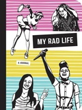 Cover: My Rad Life - Ten Speed Press