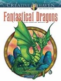 Cover: Creative Haven Fantastical Dragons Coloring Book - Dover Publications Inc.