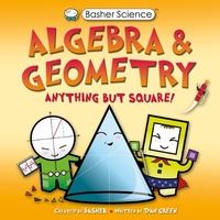 Abbildung von: Basher Science: Algebra and Geometry - Kingfisher Books Ltd