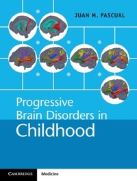 Abbildung von: Progressive Brain Disorders in Childhood - Cambridge University Press