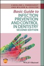 Cover: Basic Guide to Infection Prevention and Control in Dentistry - Wiley-Blackwell