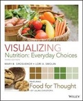 Cover: Visualizing Nutrition Featuring Food for Thought, 3e Wileyplus Learning Space Card - Wiley