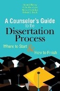 Cover: A Counselor's Guide to the Dissertation Process - American Counseling Association