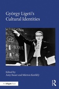 Cover: Gyoergy Ligeti's Cultural Identities - Routledge