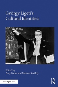 Abbildung von: Gyoergy Ligeti's Cultural Identities - Routledge