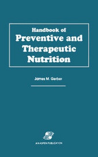 Abbildung von: Handbook of Preventive and Therapeutic Nutrition - Aspen Publishers Inc.,U.S.