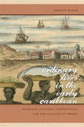 Cover: Ordinary Lives in the Early Caribbean - University of Georgia Press