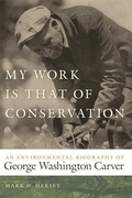 Cover: My Work Is That of Conservation - University of Georgia Press