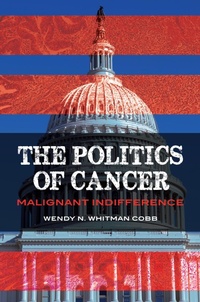 Enlarge image Cover: The Politics of Cancer - Praeger Publishers Inc