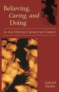 Cover: Believing, Caring, and Doing in the United Church of Christ - Tpp