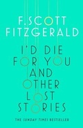 Cover: I'd Die for You: And Other Lost Stories - Scribner UK;Scribner