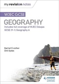 Cover: My Revision Notes: WJEC GCSE Geography - Hodder Education