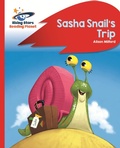 Cover: Reading Planet - Sasha Snail's Trip - Red B: Rocket Phonics - Rising Stars
