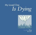 Cover: My Loved One Is Dying - Pilgrim Press
