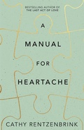 Cover: A Manual for Heartache - Picador