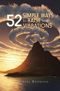 Cover: 52 Simple Ways to Raise Your Vibrations - Xlibris